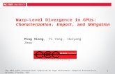 Warp-Level Divergence in GPUs: Characterization, Impact, and Mitigation Ping Xiang, Yi Yang, Huiyang Zhou 1 The 20th IEEE International Symposium On High.