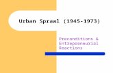 Urban Sprawl (1945-1973) Preconditions & Entrepreneurial Reactions.