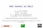 DAC Center at NSLS Q. Z. Guo (X17B3) Jingzhu Hu (X17C) Z. X. Liu (U2A) R. J. Hemley (IR spokesperson) H. K. Mao (Xray spokesperson) Geophysical Laboratory,