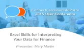 Excel Skills for Interpreting Your Data for Finance Presenter: Mary Martin.