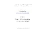 Excise Taxes, Including Cannabis Pat Oglesby  Duke Peter Barnes’s class 27 October 2105 Duke 27 October 2015 Oglesby Barnes.