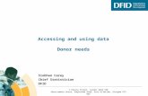 Accessing and using data Donor needs 1 Palace Street, London SW1E 5HE Abercrombie House, Eaglesham Road, East Kilbride, Glasgow G75 8EA Siobhan Carey Chief.