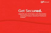 © 2009 WatchGuard Technologies WatchGuard XCS Data Loss Prevention Ensuring Privacy & Security of Outbound Content