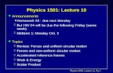 Physics 1501: Lecture 11, Pg 1 Physics 1501: Lecture 10 l Announcements çHomework #3 : due next Monday çBut HW 04 will be due the following Friday (same.