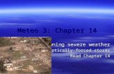 Meteo 3: Chapter 14 Spawning severe weather Synoptically-forced storms Read Chapter 14.