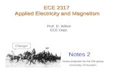 Prof. D. Wilton ECE Dept. Notes 2 ECE 2317 Applied Electricity and Magnetism Notes prepared by the EM group, University of Houston. Charge!