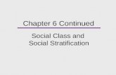 Chapter 6 Continued Social Class and Social Stratification.