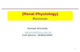 (Renal Physiology) Revision Ahmad Ahmeda aahmeda@ksu.edu.sa Cell phone: 0536313454 1.
