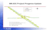 MN IDS Project Progress Update. MN IDS Update Progress to date v Test Intersection v Sensor evaluation results v Benefit:cost efforts progress v Human.