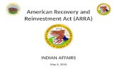INDIAN AFFAIRS May 6, 2010 American Recovery and Reinvestment Act (ARRA)