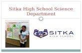 Sitka High School Science Department. SHS Science Department I was pleasantly surprised at how well my science background at Sitka High prepared me for