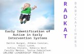 Training and Support for Early Identification of Autism in Early Intervention Systems URLEND LEADERSHIP PROJECT 2015 BABYCATCHERSBABYCATCHERS Dallin Burgon,