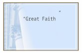 “Great Faith”. The Book of Matthew Pharisees rule religiously Romans rule militarily Racial tension toward Gentiles.