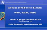 Working conditions in Europe: Work, health, MSDs Findings of the Fourth European Working Conditions survey EWCO Comparative analytical report on MSD.