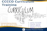 CCCCO Curriculum Training 1 Curriculum Regional Meetings Nov. 13, 2015 - Solano College Nov. 14, 2015 - Mt. San Antonio College  Jackie Escajeda  Chantee.