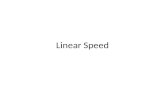Linear Speed. What is Linear Speed? Linear Speed: The speed of an object traveling along a circular path.