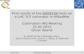 First results of the HRMT-09 tests on a LHC TCT collimator in HiRadMat Collimation WG Meeting 21.01.2013 Oliver Aberle on behalf of the Collimation team,