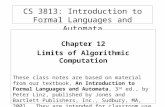CS 3813: Introduction to Formal Languages and Automata Chapter 12 Limits of Algorithmic Computation These class notes are based on material from our textbook,