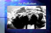 Air Pollution. Air Pollution and Weather Air pollution and weather are linked in two ways. One way concerns the influence that weather conditions have.