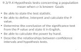 9.3/9.4 Hypothesis tests concerning a population mean when  is known- Goals Be able to state the test statistic. Be able to define, interpret and calculate.