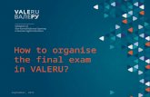 How to organise the final exam in VALERU? September, 2015.