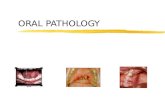 ORAL PATHOLOGY. zAka: Oral and Maxillofacial Pathology zDoctor:Oral Pathologist yGeneral w/ 4 years additional education. yDx diseases and conditions.