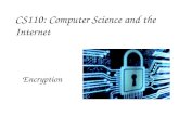 Encryption CS110: Computer Science and the Internet.