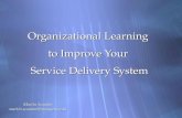 Organizational Learning to Improve Your Service Delivery System Martin Scanlan  @marquette.edu