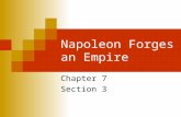 Napoleon Forges an Empire Chapter 7 Section 3. Section 2 Review.