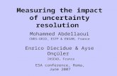Measuring the impact of uncertainty resolution Mohammed Abdellaoui CNRS-GRID, ESTP & ENSAM, France Enrico Diecidue & Ayse Onçüler INSEAD, France ESA conference,