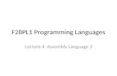 F28PL1 Programming Languages Lecture 4: Assembly Language 3.