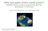 Why are parts of the world green? Multiple factors control productivity and the distribution of biomass Gary A. Polis. OIKOS 86: 3-15. Copenhagen 1999.