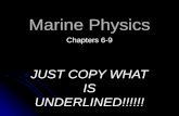 Marine Physics Chapters 6-9 JUST COPY WHAT IS UNDERLINED!!!!!!