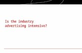 Is the industry advertising intensive?. Objectives Examine industry structure, with a focus on advertising intensity, in the context of entrepreneurial.