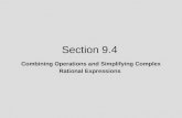 Section 9.4 Combining Operations and Simplifying Complex Rational Expressions.