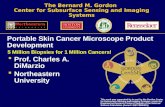 The Bernard M. Gordon Center for Subsurface Sensing and Imaging Systems  Prof. Charles A. DiMarzio  Northeastern University Portable Skin Cancer Microscope.