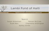 Lambi Fund of Haiti Susan Ackerman Scott Kerr Palmer McCraw Chambliss Shillinglaw Team 6 Ashley Smith.