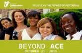BEYOND ACE OCTOBER 21, 2015. CHANGES MADE FOR THIS SECOND ADMINISTRATION OF THE ACE SURVEY: Administration protocols developed by agencies Standardized.