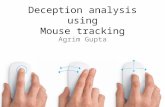Deception analysis using Mouse tracking Agrim Gupta.