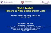 Open Notes: Toward a New Standard of Care Rhode Island Quality Institute Oct 14, 2015 Jan Walker, RN, MBA Co-Director, Open Notes Assistant Professor of.