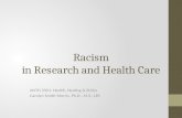 Racism in Research and Health Care ANTH 3301: Health, Healing & Ethics Carolyn Smith-Morris, Ph.D., M.S., LPC.