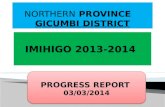 IMIHIGO 2013-2014 PROGRESS REPORT 03/03/2014 PROGRESS REPORT 03/03/2014.