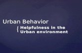 {.  Negative relationship between helpfulness and urban cities   complex of traits which reflects the urbanite’s adaptation to a situation in which.