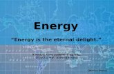 Energy “Energy is the eternal delight.” Kaetlyn Kerr, Judene Tingling, Shakira Mai, Joanna Evans ( William Blake)