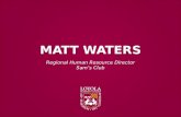 Regional Human Resource Director Sam’s Club MATT WATERS.