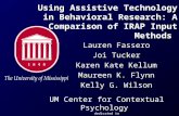 UM Center for Contextual Psychology dedicated to World Domination through Peace, Love, and Understanding Using Assistive Technology in Behavioral Research: