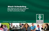Block Scheduling Glen Roberson-Asst Vice President Statewide Technical Programs Ivy Tech Community College.