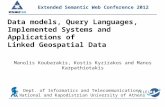 Data models, Query Languages, Implemented Systems and Applications of Linked Geospatial Data Dept. of Informatics and Telecommunications National and Kapodistrian.