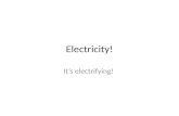 Electricity! It’s electrifying!. What‘s Electricity? Def: it is the phenomena caused by positive and negative charges There are two types of electricity.