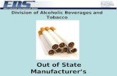 Division of Alcoholic Beverages and Tobacco Out of State Manufacturer’s Monthly Report.